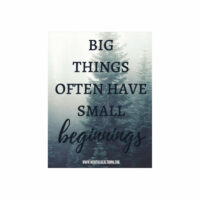 Magnet with text, Big things often have small beginnings