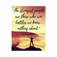 Magnet with the quote, The strongest people are those who win battles we know nothing about