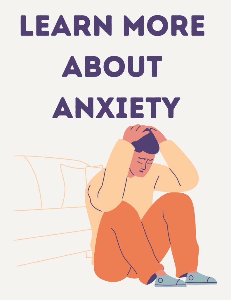 Learn more about anxiety