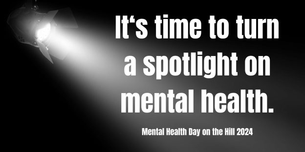It's time to shine a spotlight on mental health. Mental Health Day on the Hill 2024