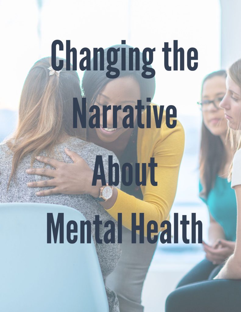 Changing the Narrative About Mental Health
